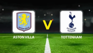 aston-villa-totenham-maç-canlı-izle-sonuç